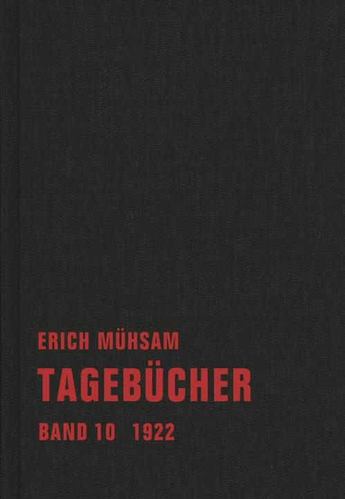 Produktbild Tagebücher Band 10. 1922 (Deutsch, Chris Hirte, Conrad Piens, Erich Mühsam, 2016)