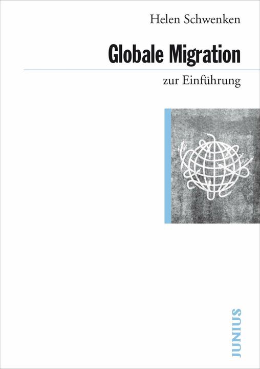 Produktbild Globale Migration (Deutsch, Helen Schwenken, 2018)