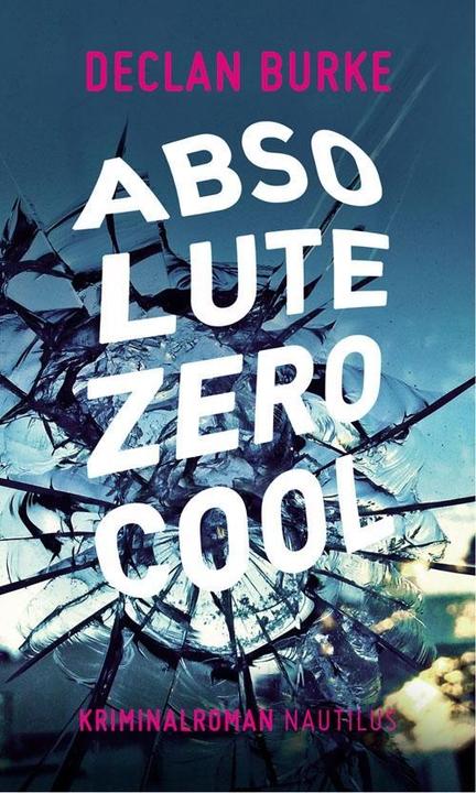 Produktbild Absolute Zero Cool (Deutsch, Declan Burke, 2014)
