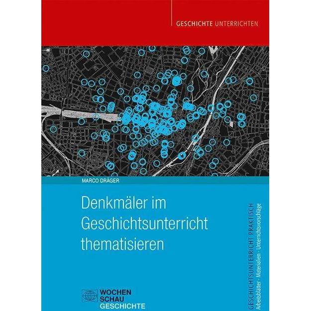 Denkmäler im Geschichtsunterricht thematisieren, Fachbücher von Marco Dräger