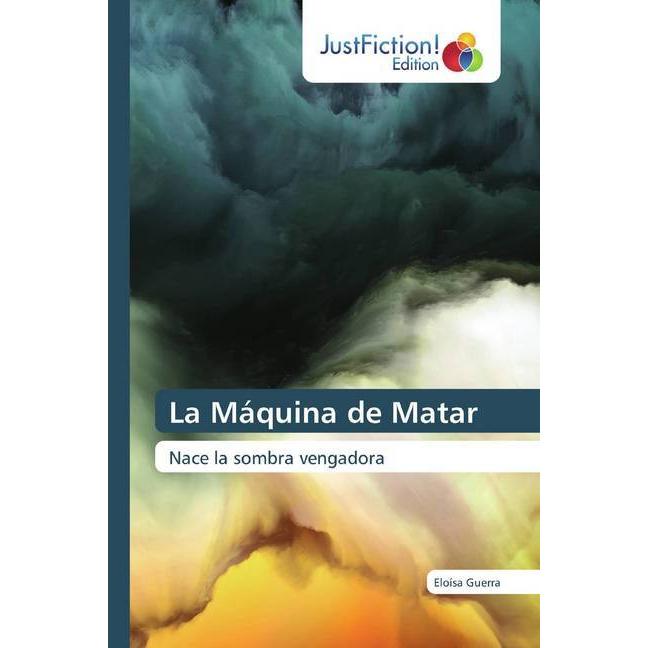 La Máquina de Matar, Belletristik von Eloísa Guerra