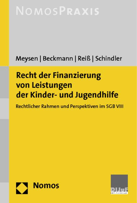 Produktbild Recht der Finanzierung von Leistungen der Kinder- und Jugendhilfe (Deutsch, Daniela Reiss, Gila Schindler, Janna Beckmann, Thomas Meysen, 2014)