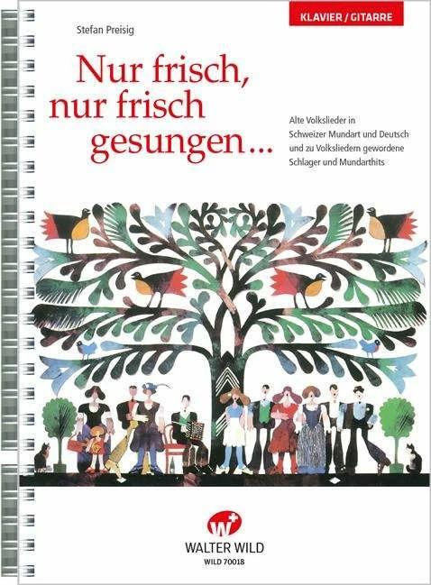 Produktbild Nur frisch, nur frisch gesungen (Deutsch, Stefan Preisig, 2014)