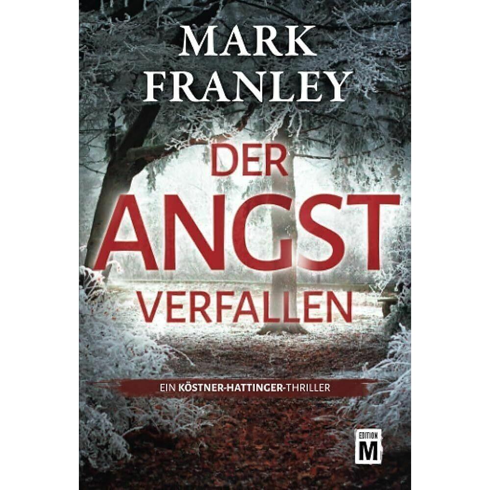 Der Angst verfallen, Belletristik von Mark Franley