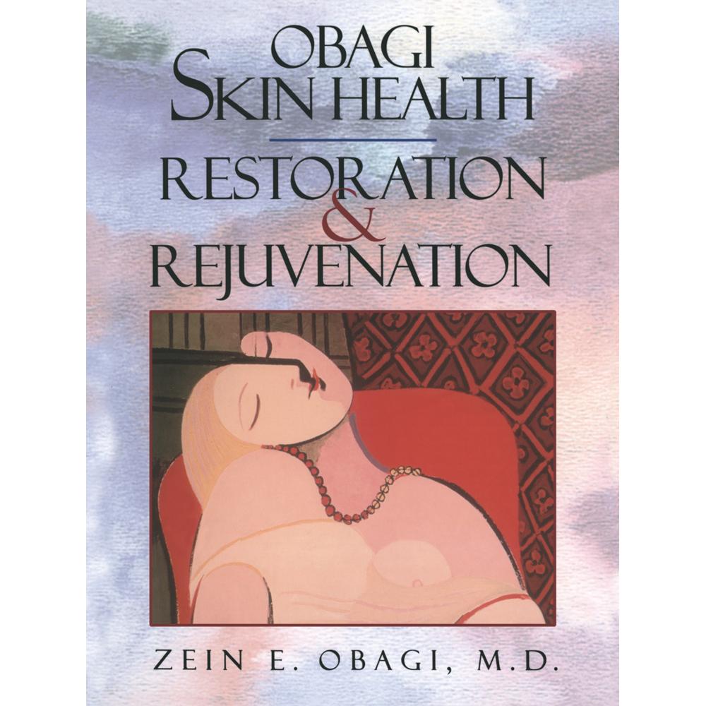 Obagi Skin Health Restoration and Rejuvenation, Sachbücher von Zein E. Obagi