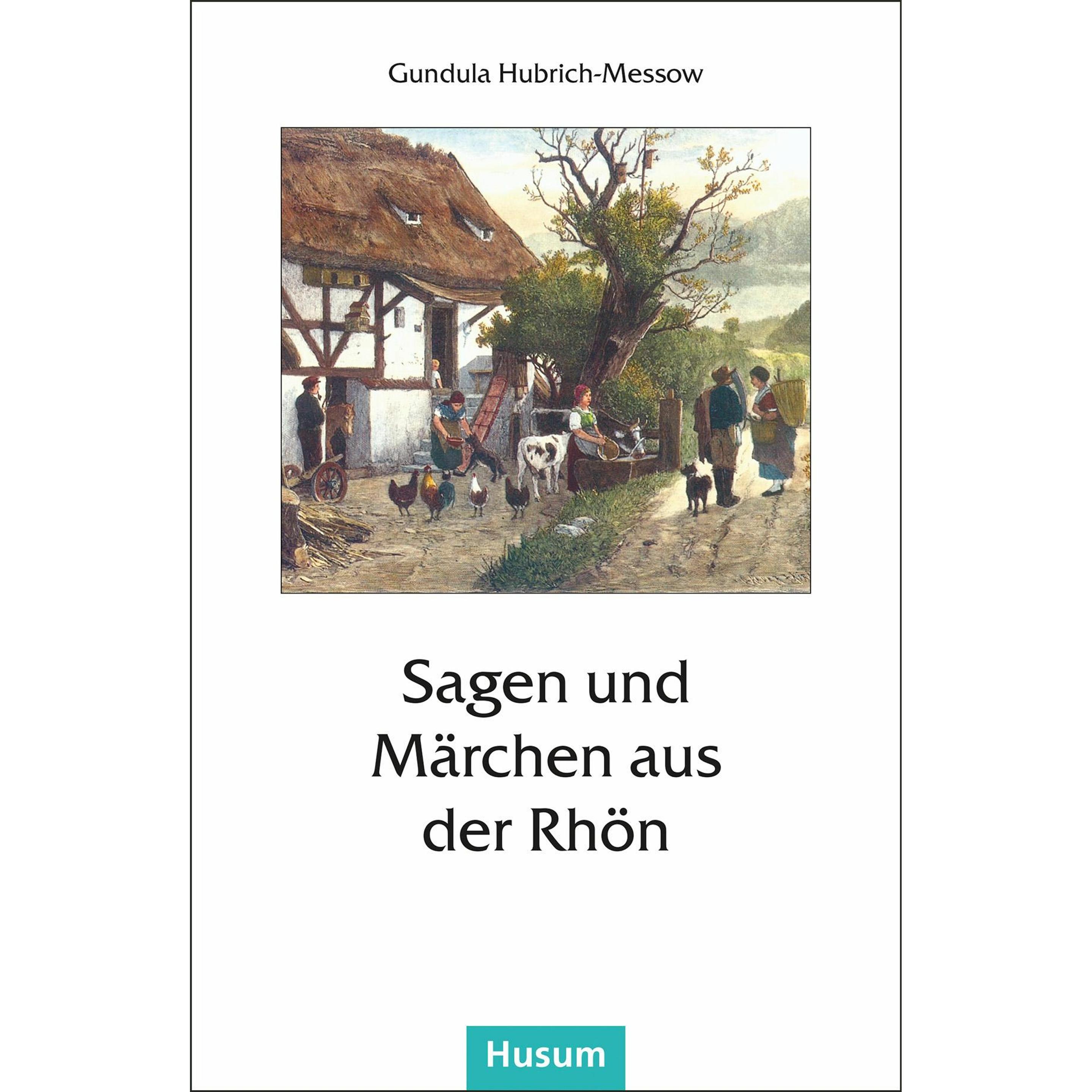 Sagen und Märchen aus der Rhön, Belletristik von Gundula Hubrich-Messow