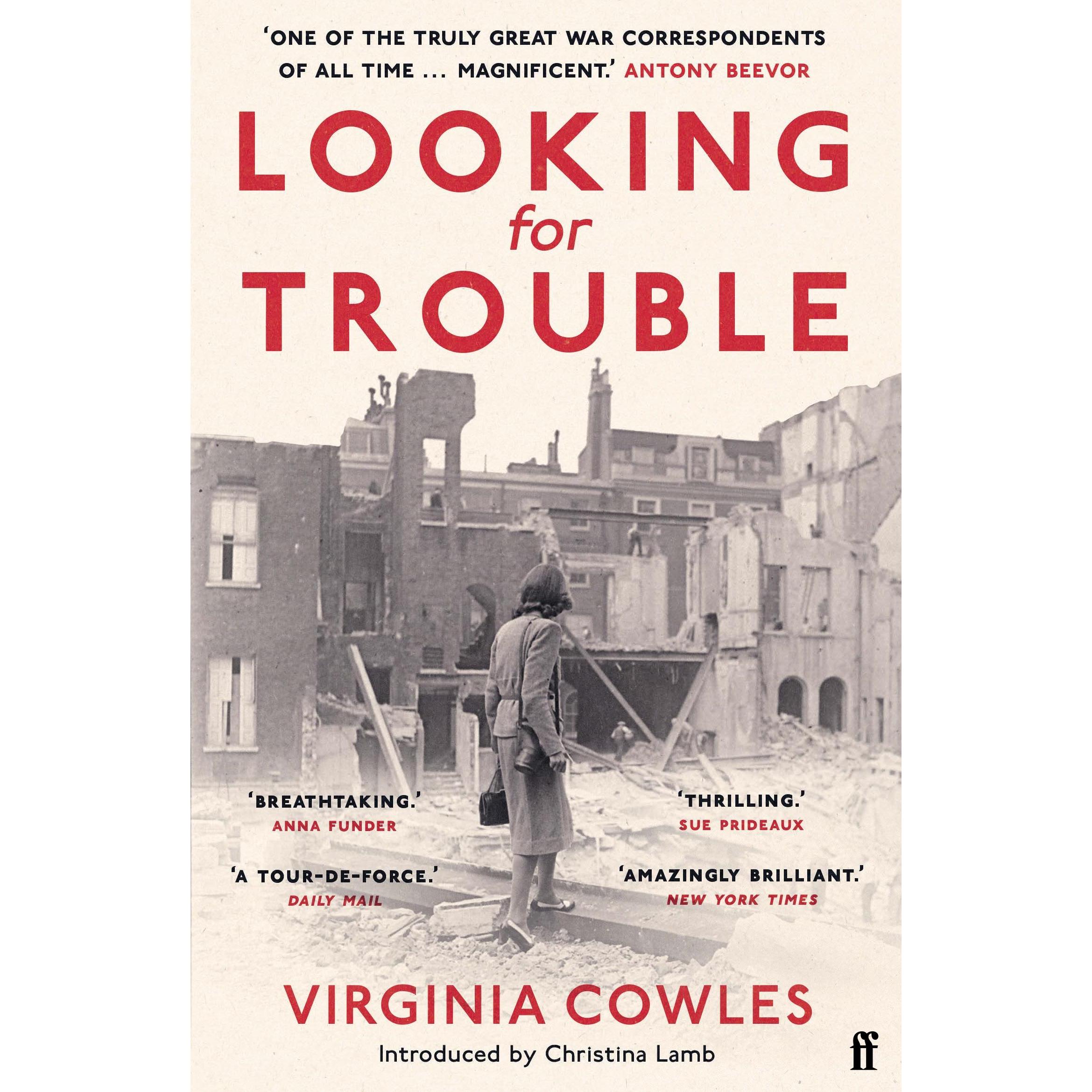 Looking for Trouble, Sachbücher von Virginia Cowles, Christina Lamb