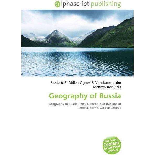 Geography of Russia, Fachbücher von Frederic P. Miller, Agnes F. Vandome, John McBrewster