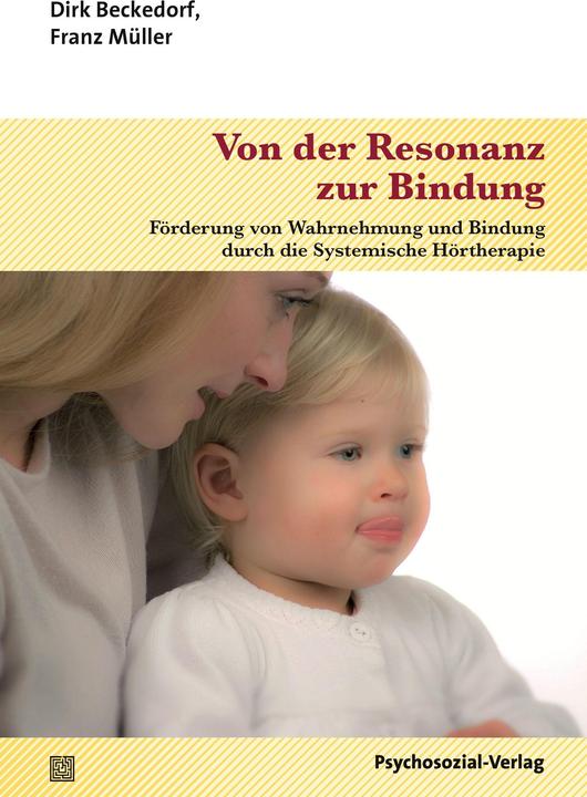 Produktbild Von der Resonanz zur Bindung (Deutsch, Dirk Beckedorf, Franz Müller, 2016)