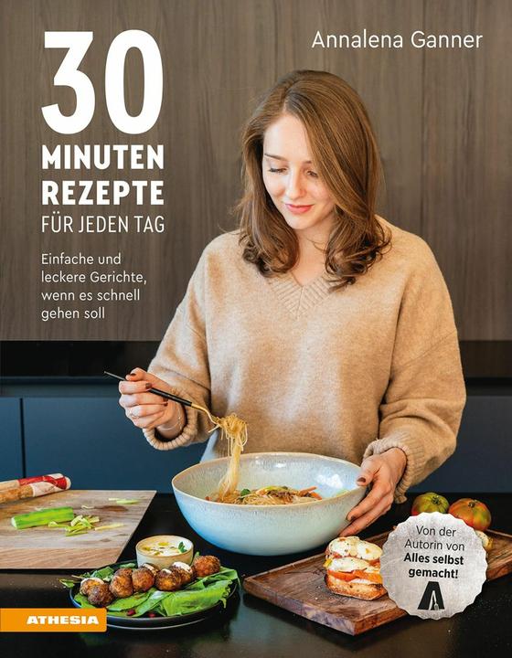 Produktbild 30-Minuten-Rezepte für jeden Tag (Deutsch, Annalena Ganner, 2024)