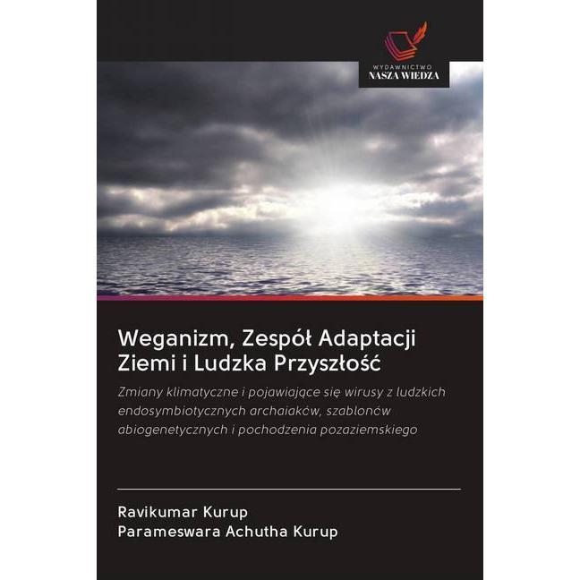 Weganizm, Zespól Adaptacji Ziemi i Ludzka Przyszlosc, Fachbücher von Ravikumar Kurup, Parameswara Achutha Kurup