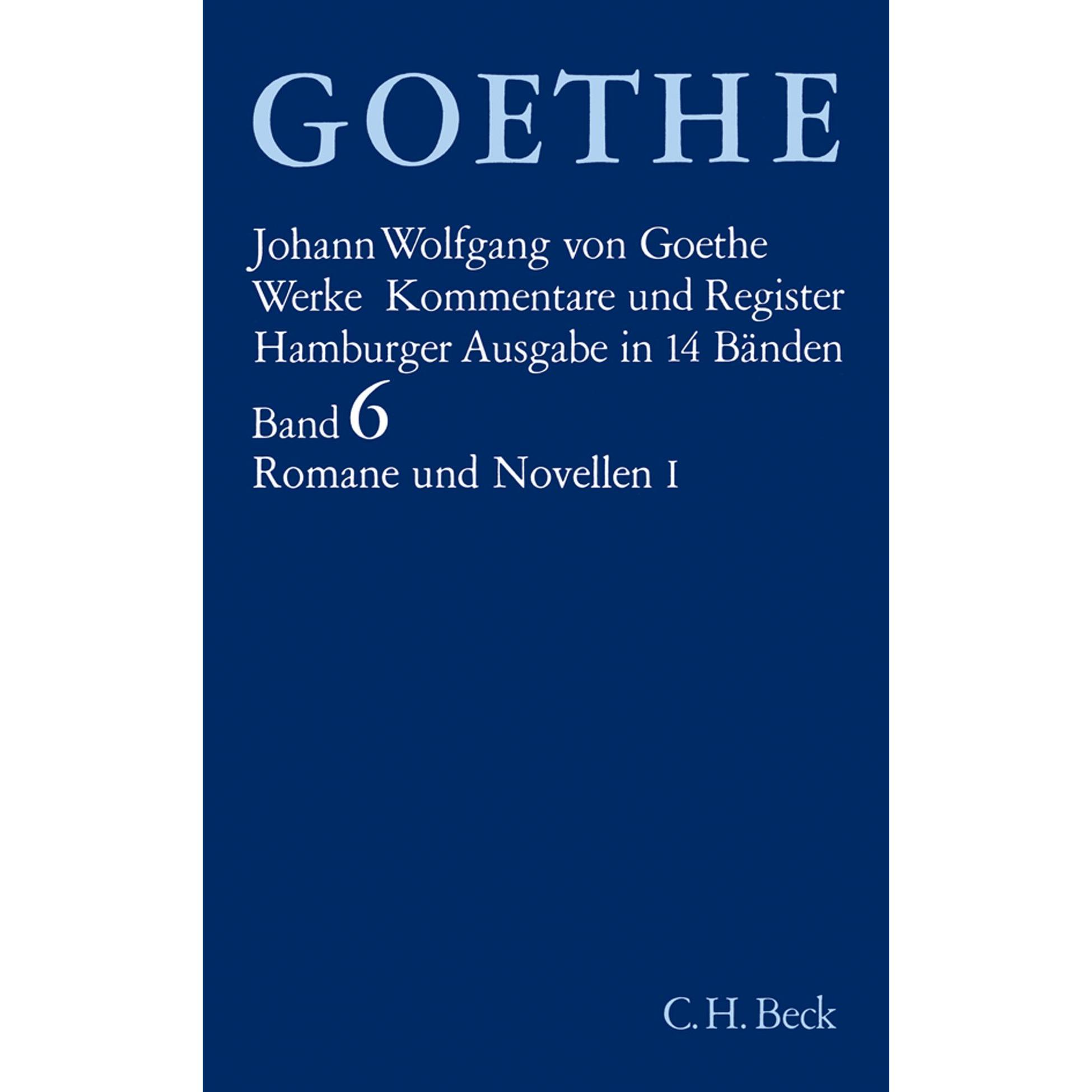 Goethe Werke Bd. 6: Romane und Novellen I, Belletristik von Erich Trunz, Benno Wiese, Johann Wolfgang von Goethe