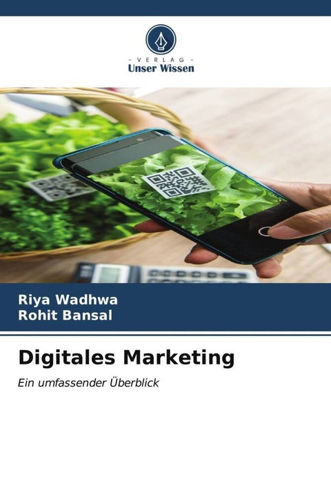 Produktbild Digitales Marketing (Deutsch, Riya Wadhwa, Rohit Bansal, 2023)