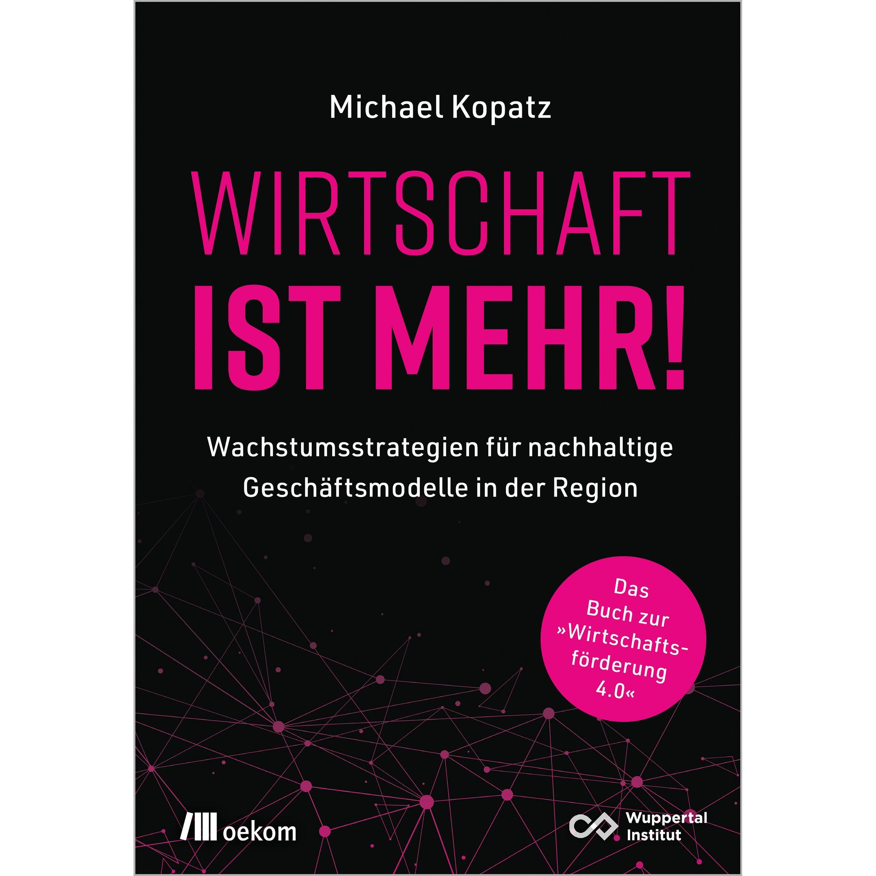 Thumbnail - Wirtschaft ist mehr!, Fachbücher von Michael Kopatz