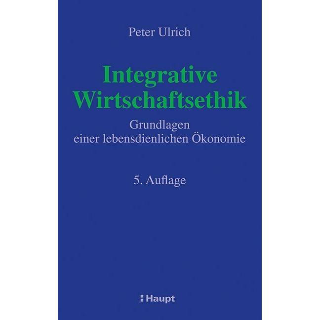Integrative Wirtschaftsethik, Fachbücher von Peter Ulrich