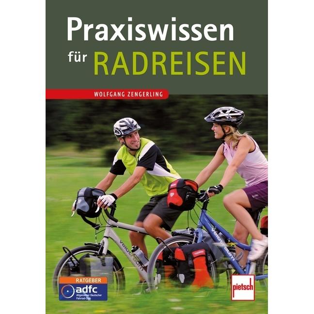 Praxiswissen für Radreisen, Ratgeber von Wolfgang Zengerling