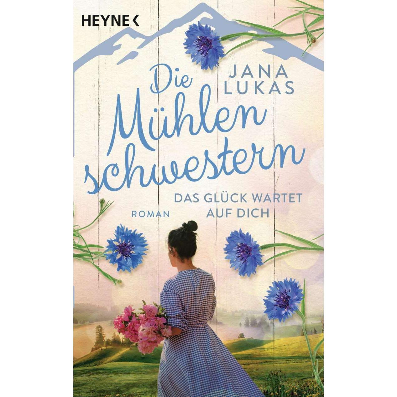 Die Mühlenschwestern - Das Glück wartet auf dich, Belletristik von Jana Lukas