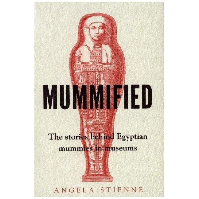 Stienne:Mummified, Fachbücher von Angela Stienne