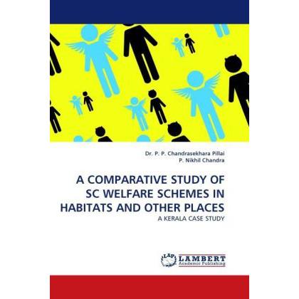 A Comparative Study Of Sc Welfare Schemes In Habitats And Other Places, Fachbücher