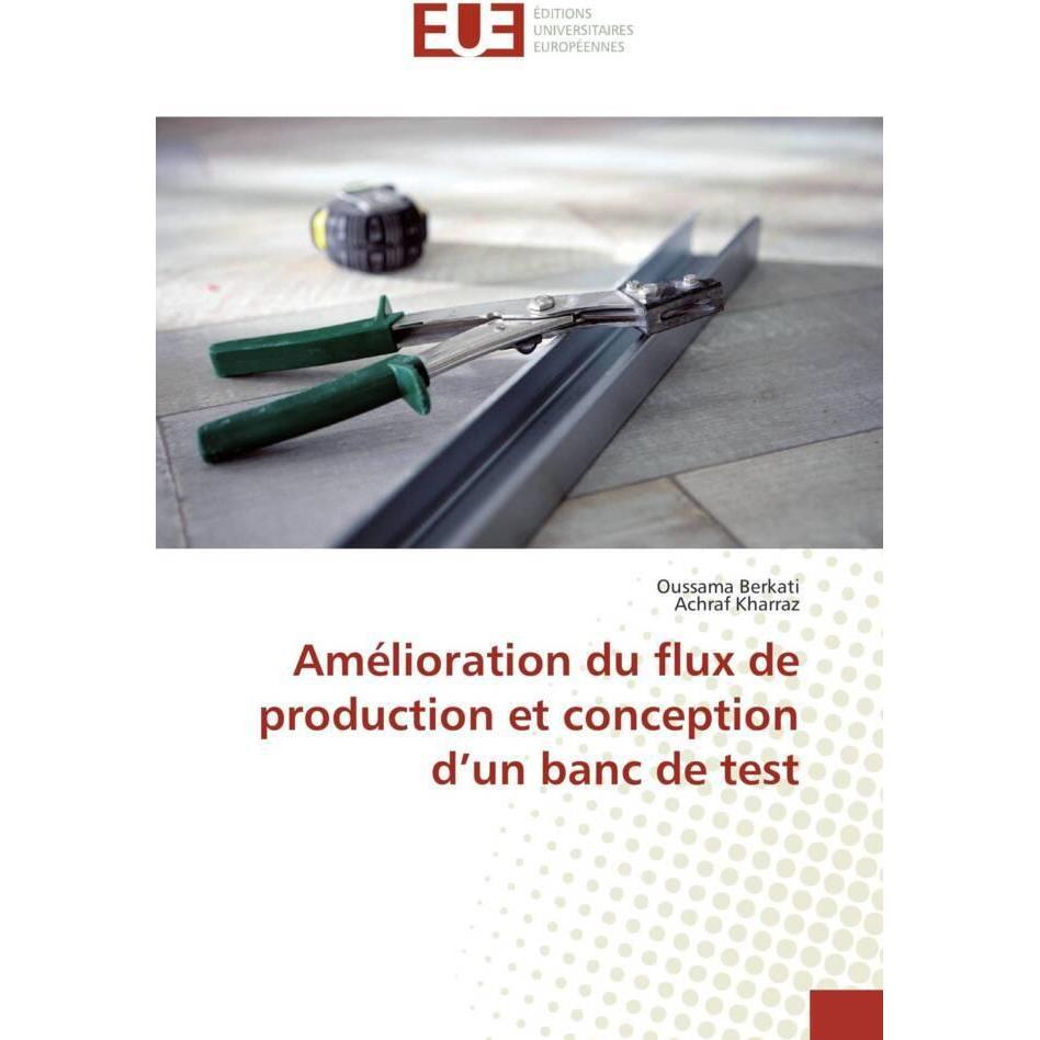 Amélioration du flux de production et conception d'un banc de test, Ratgeber