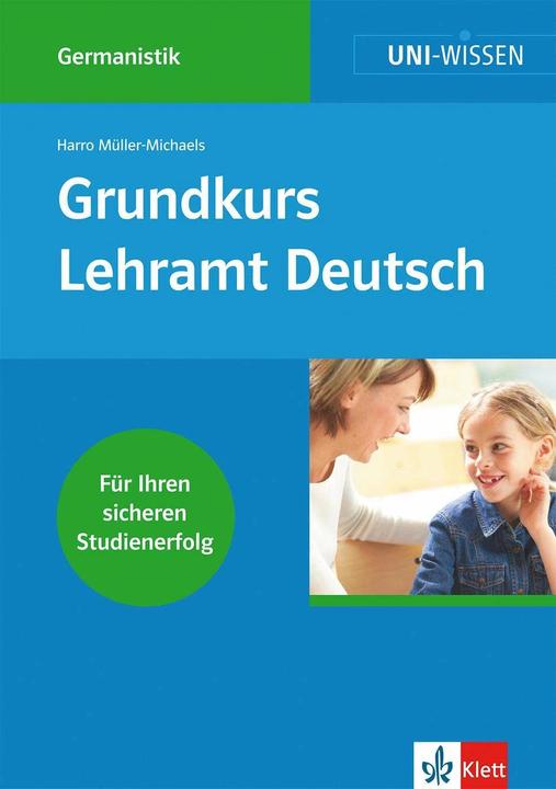 Uni-Wissen Germanistik / Grundkurs Lehramt Deutsch (German, Gerhard Lauer, Harro Mller-Michaels, 2009)