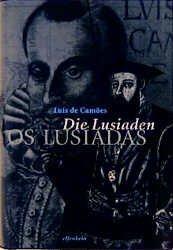 Produktbild Die Lusiaden (Deutsch, Hans J Schaeffer, Hans-Joachim Schaeffer, Luis de Camoes, Luís de Camões, Rafael Arnold, 1999)