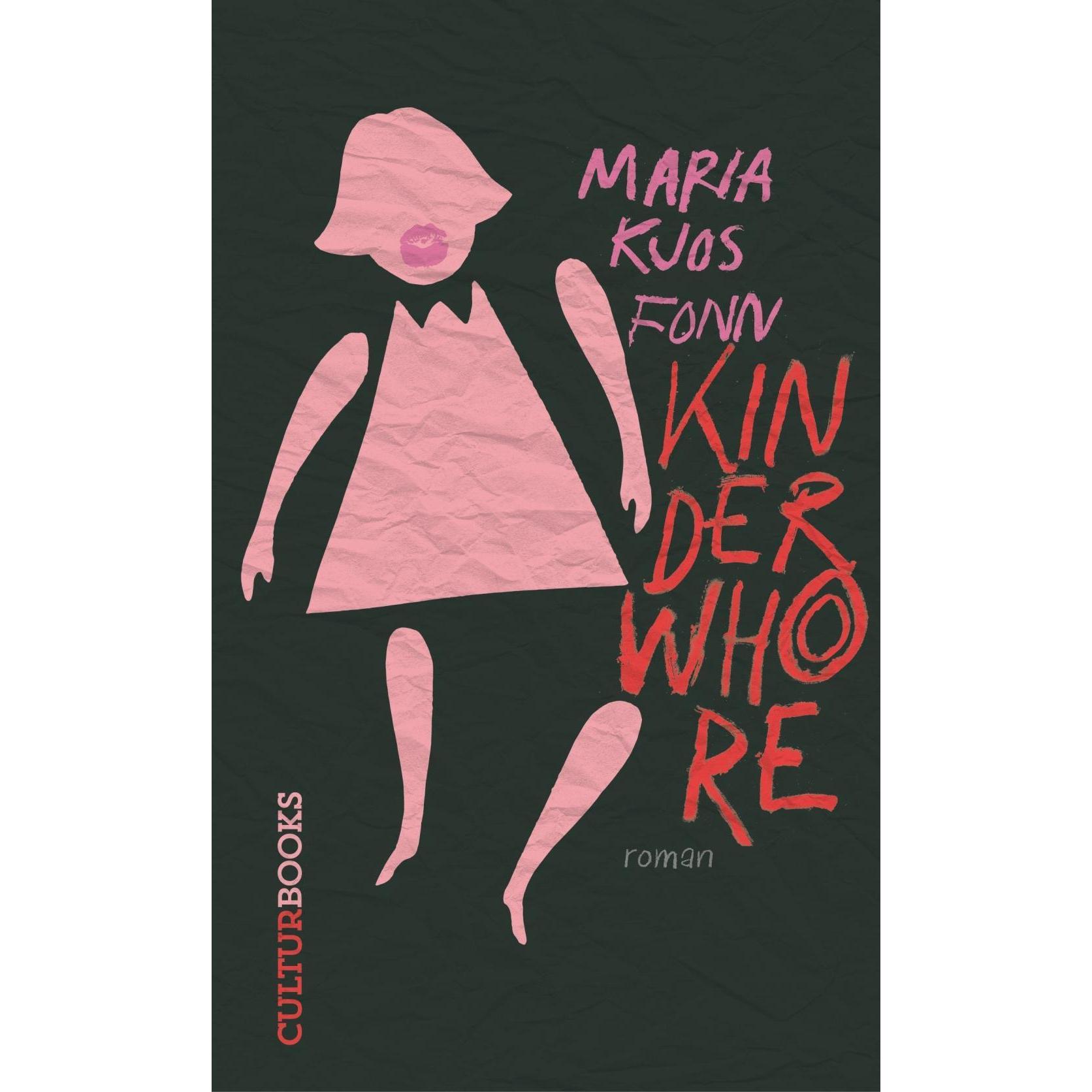 Kinderwhore, Belletristik von Maria Kjos Fonn