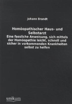 Produktbild Homöopathischer Haus- und Selbstarzt (Deutsch, Johann Brandt, 2012)