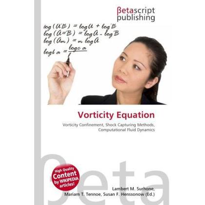 Vorticity Equation, Fachbücher von Lambert M. Surhone, Miriam T. Timpledon, Susan F. Marseken