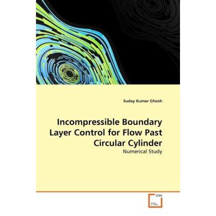 Incompressible Boundary Layer Control for Flow Past Circular Cylinder, Fachbücher von Suday K. Ghosh