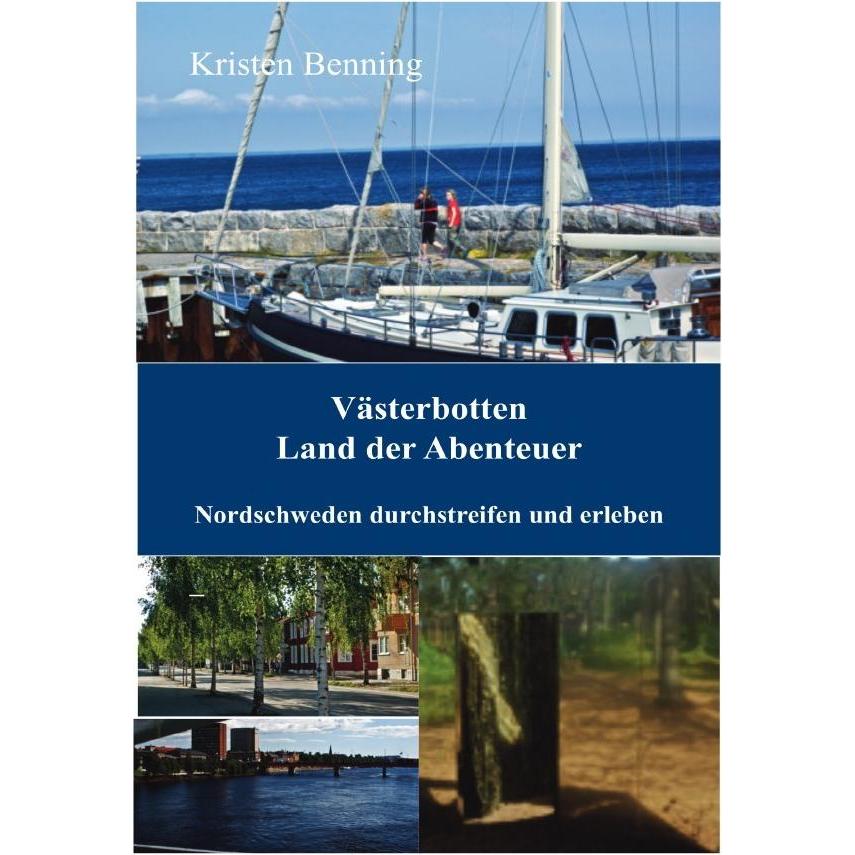Västerbotten Land der Abenteuer, Ratgeber von Kristen Benning