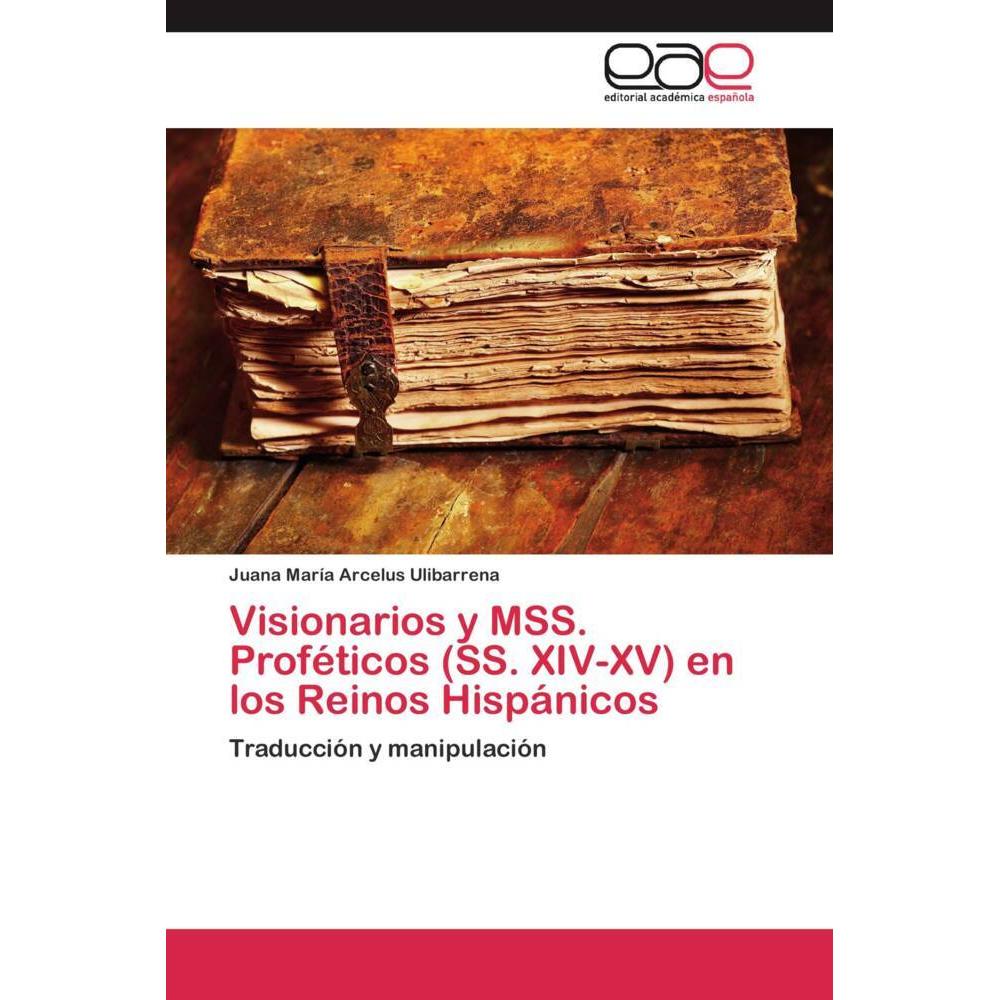 Visionarios y MSS. Proféticos (SS. XIV-XV) en los Reinos Hispánicos, Fachbücher