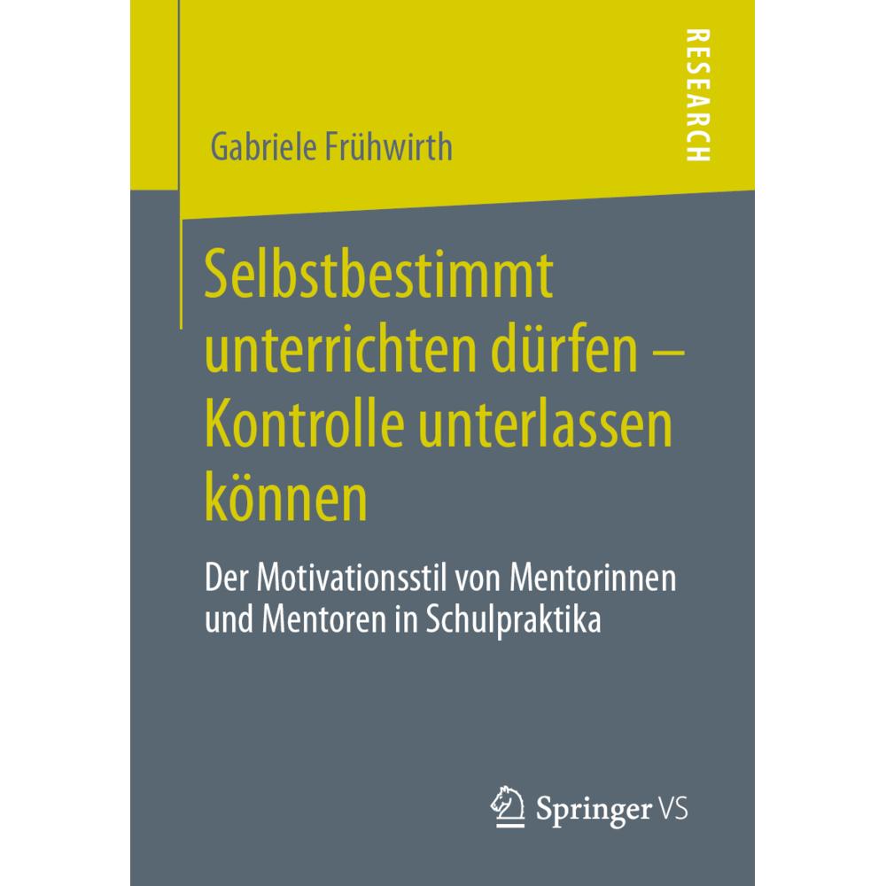 Selbstbestimmt unterrichten dürfen - Kontrolle unterlassen können, Fachbücher von Gabriele Frühwirth