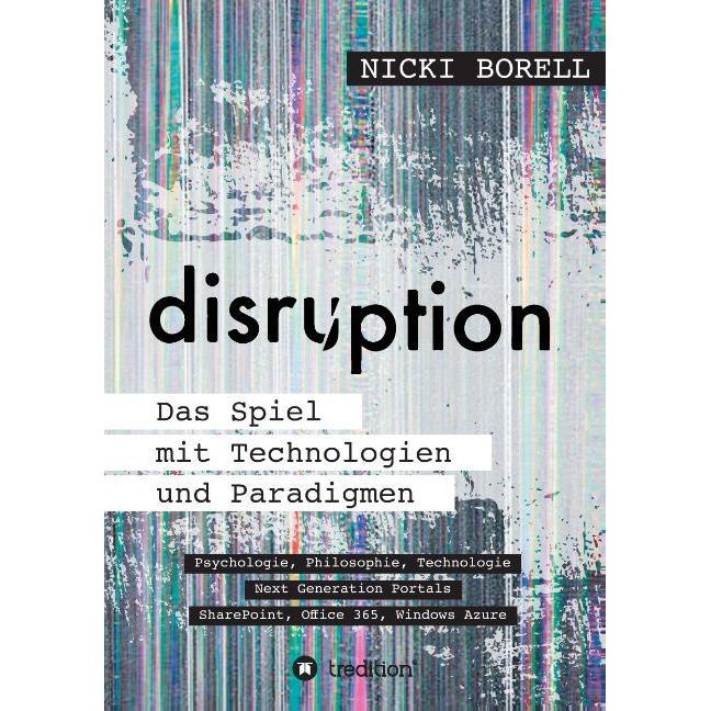 disruption - Das Spiel mit Technologien und Paradigmen, Fachbücher von Nicki Borell