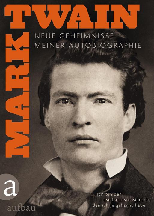 Produktbild Ich bin der eselhafteste Mensch, den ich je gekannt habe (Deutsch, Mark Twain, 2014)