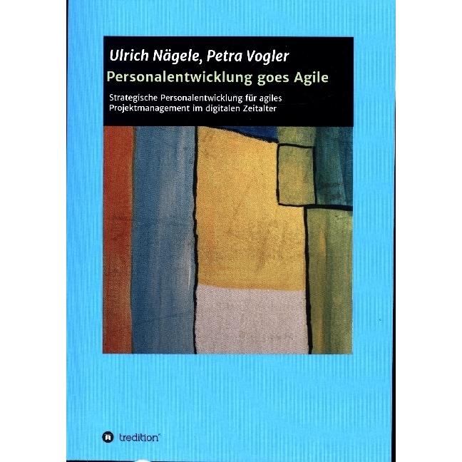 Nägele:Personalentwicklung goes Agile, Fachbücher von Ulrich Nägele, Petra Vogler
