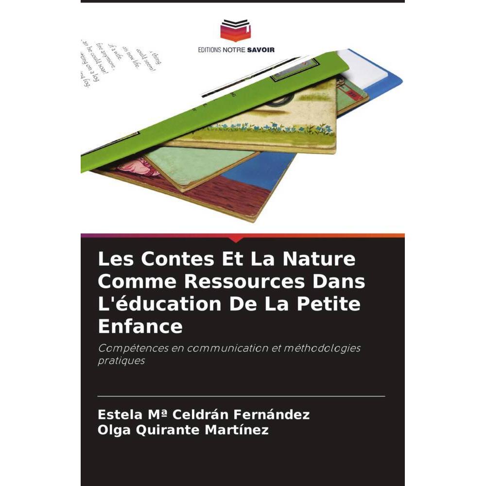 Les Contes Et La Nature Comme Ressources Dans L'éducation De La Petite Enfance, Fachbücher von Estela Mª Celdrán Fernánd...