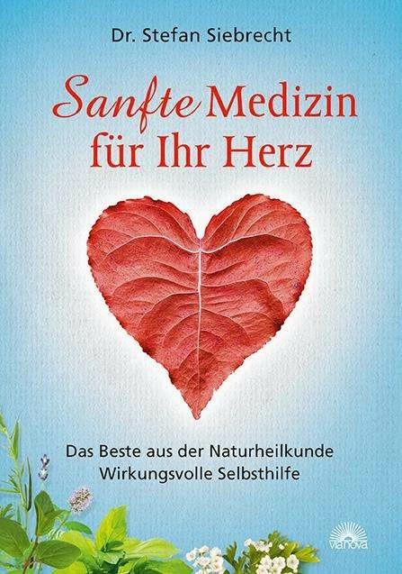 Produktbild Sanfte Medizin für Ihr Herz (Deutsch, Dr. Stefan Siebrecht, 2015)