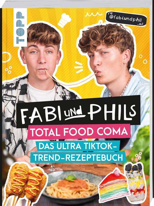 Fabi und Phils Total Food Coma -Das ultra Tiktok Trend-Rezeptebuch (Deutsch, Fabi und Phil, 2022)