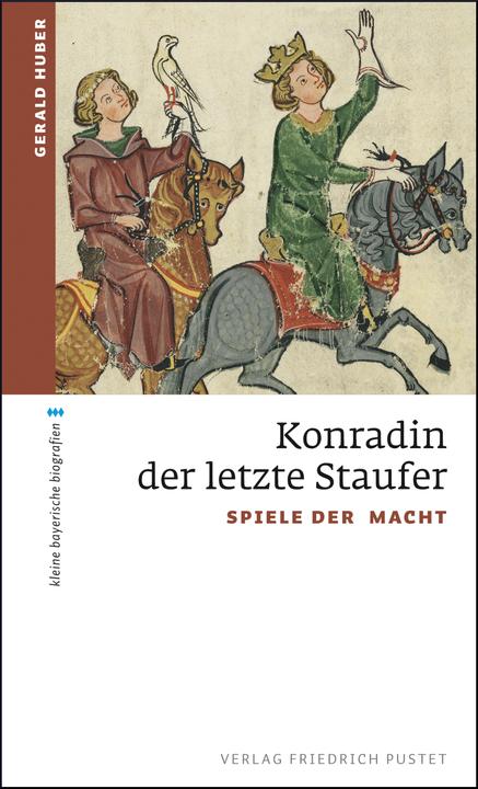 Produktbild Konradin der letzte Staufer (Deutsch, Gerald Huber, 2018)