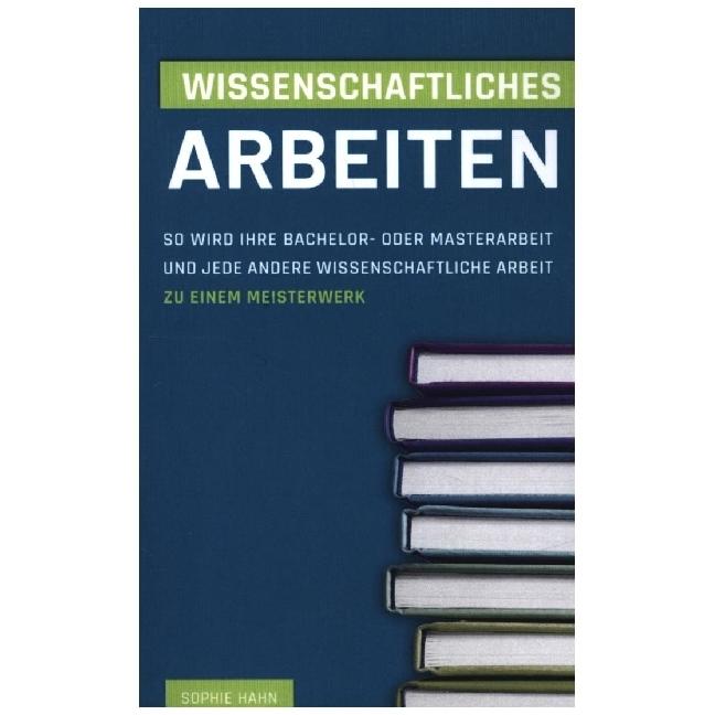 Wissenschaftliches Arbeiten, Ratgeber von Sophie Hahn
