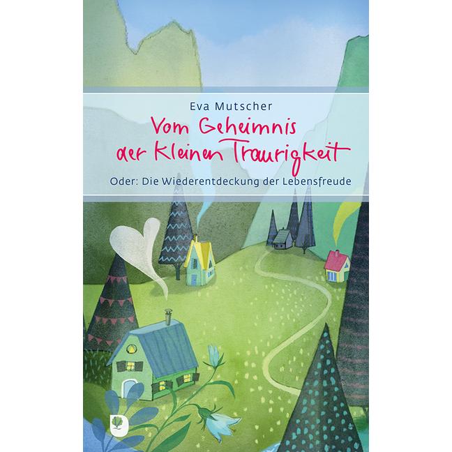 Vom Geheimnis der kleinen Traurigkeit, Sachbücher von Eva Mutscher