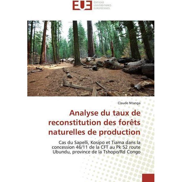 Analyse du taux de reconstitution des forêts naturelles de production, Fachbücher von Claude Ntanga