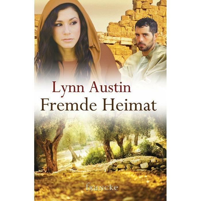 Fremde Heimat, Belletristik von Dorothee Dziewas, Lynn Austin