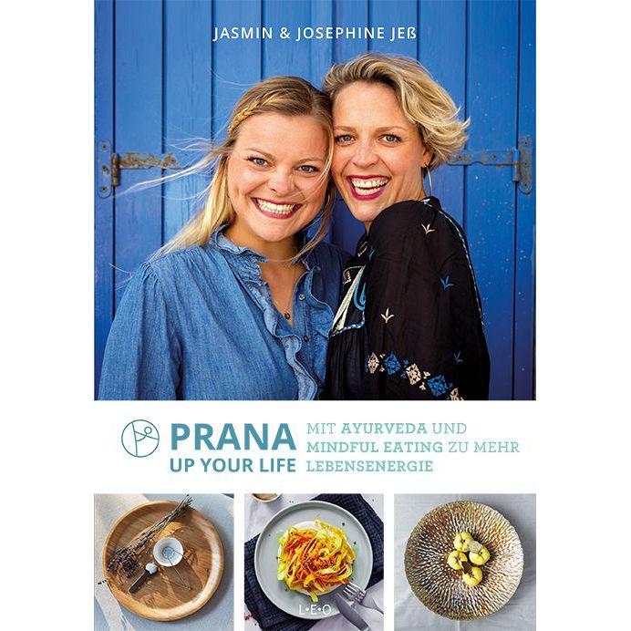 Prana Up your Life, Ratgeber von Josephine, Je� Je�