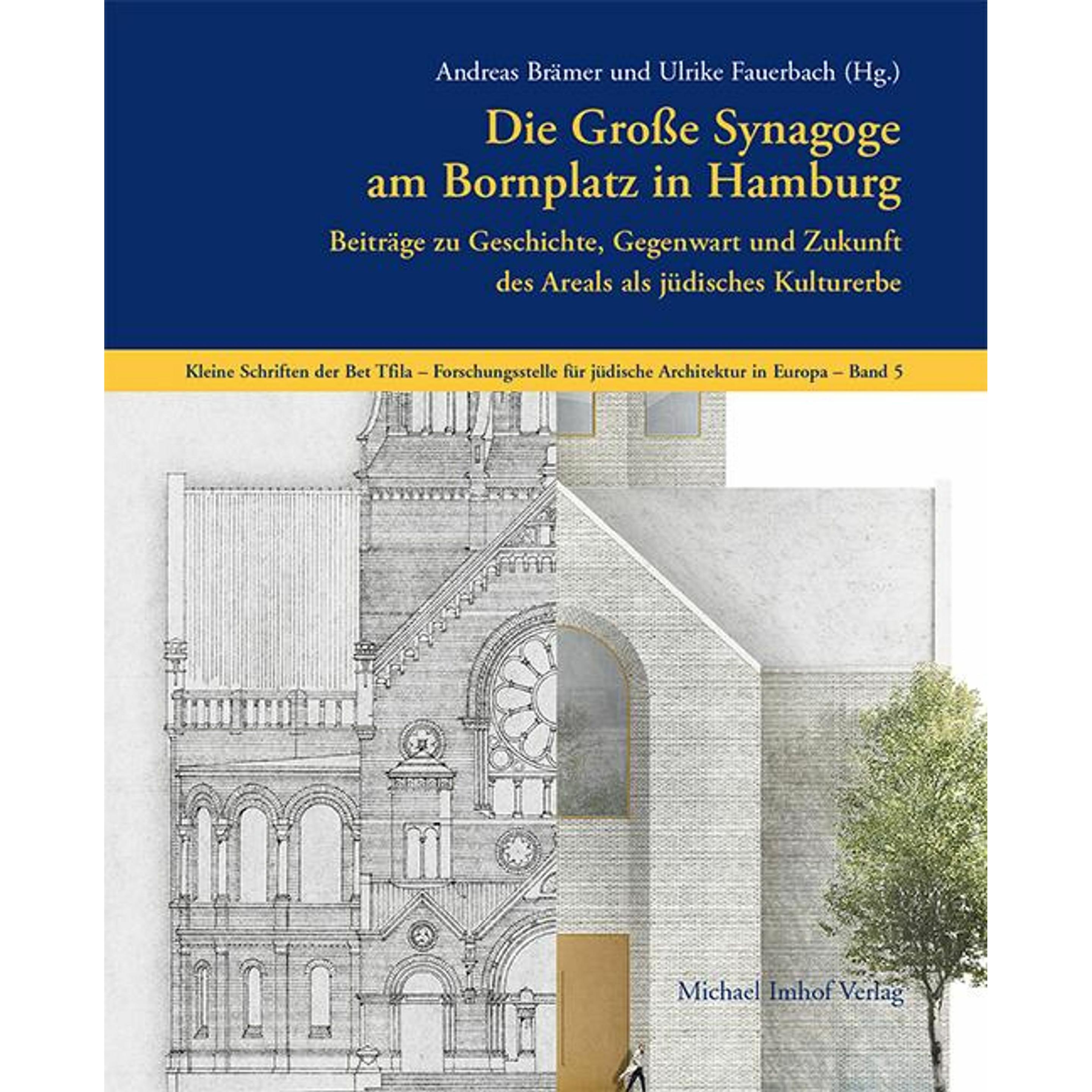 Thumbnail - Die Grosse Synagoge am Bornplatz in Hamburg, Fachbücher von Ulrike Fauerbach, Andreas Brämer