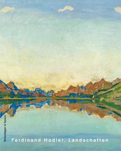 Produktbild Ferdinand Hodler. Landschaften (Deutsch, Tobia Bezzola, Zürcher Kunstgesellschaft, Matthias Fischer, Paul Lang, Claire-Lise Schwok, Paul Müller, 2011)