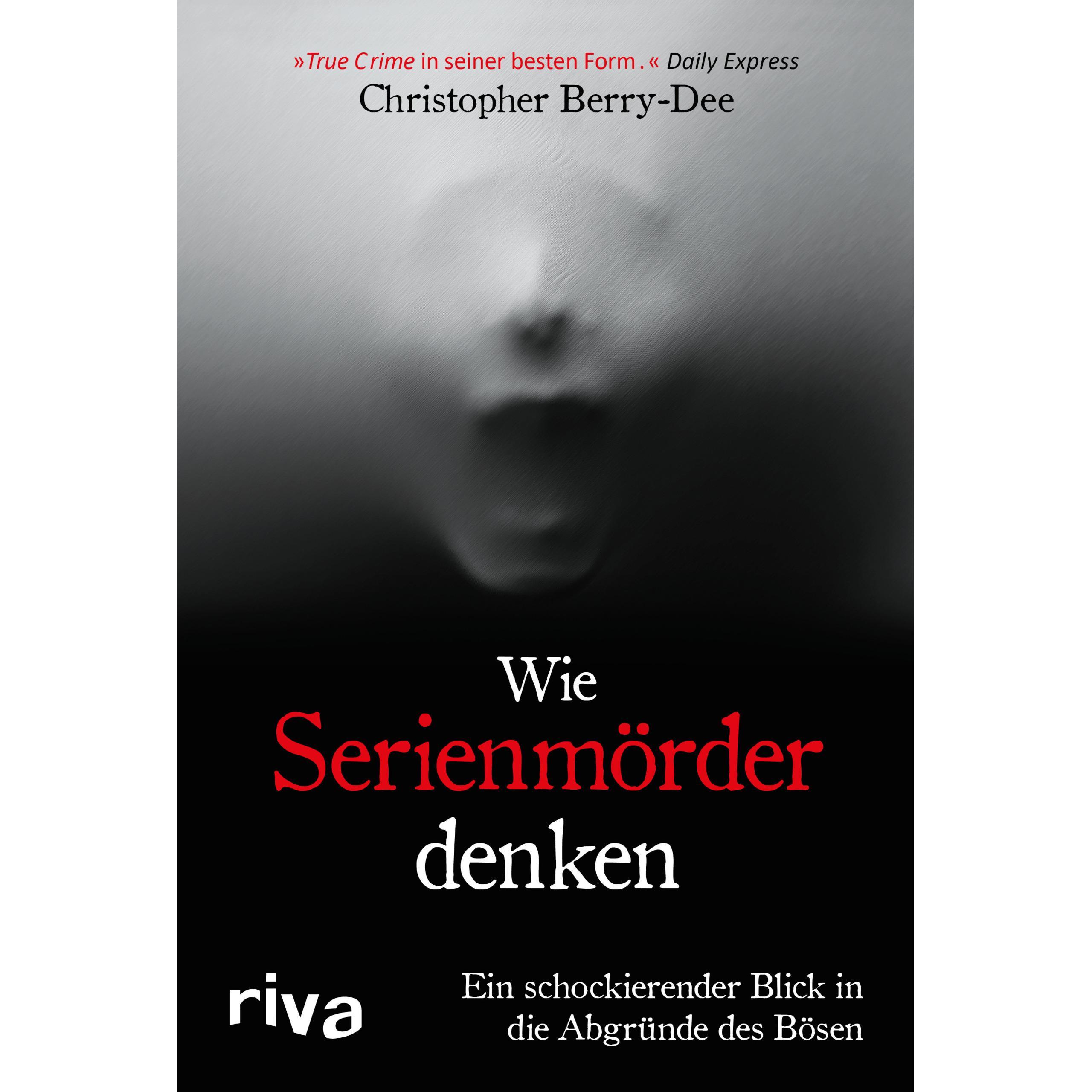 Wie Serienmörder denken, Sachbücher von Christopher Berry-Dee