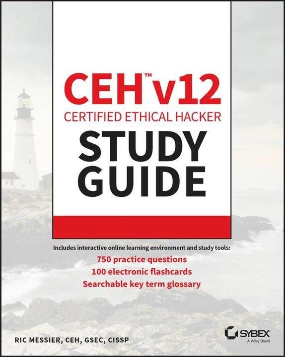 Image du produit CEH v12 Certified Ethical Hacker Study Guide with 750 Practice Test Questions (Anglais, Ric Messier, 2023)