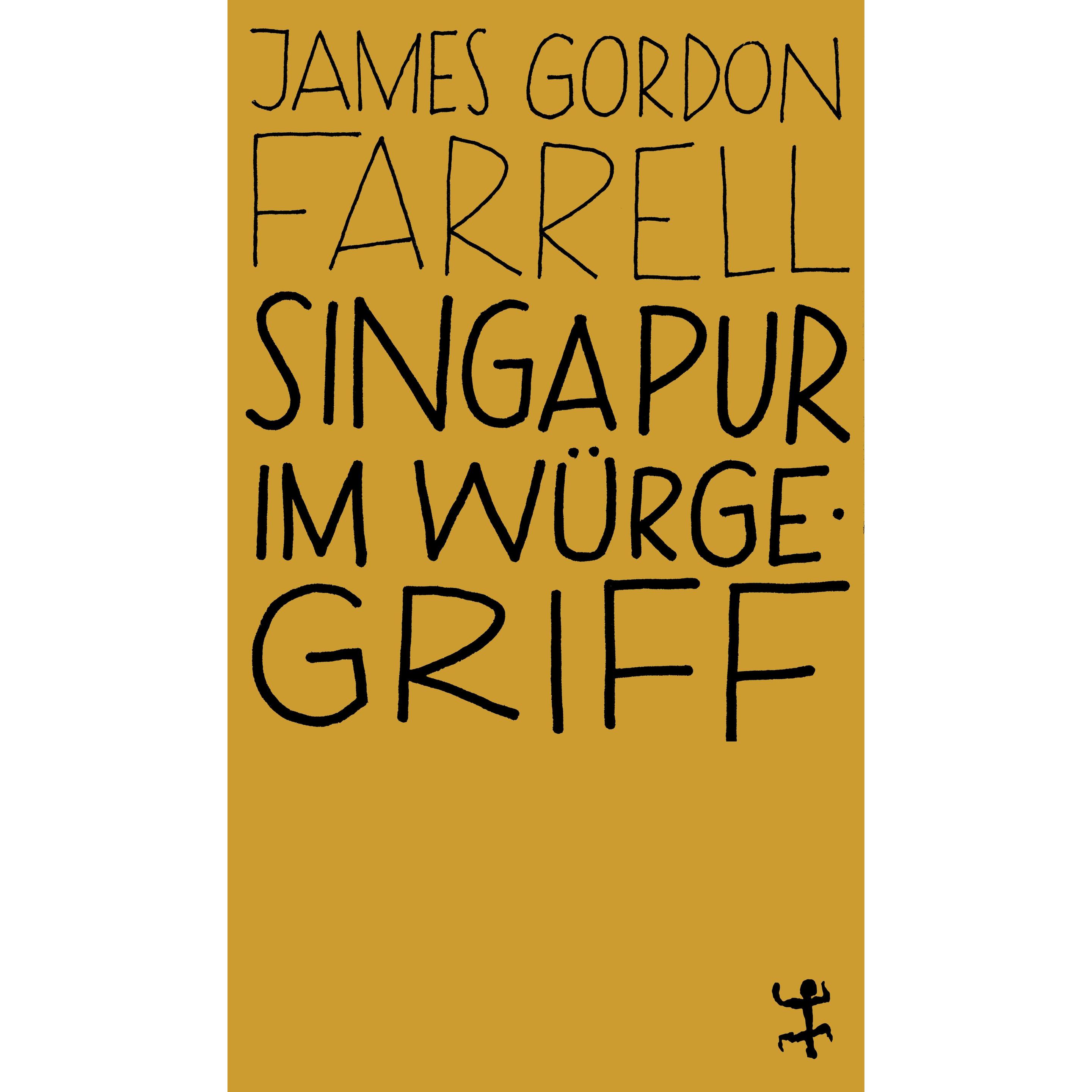Singapur im Würgegriff, Belletristik von James G. Farrell